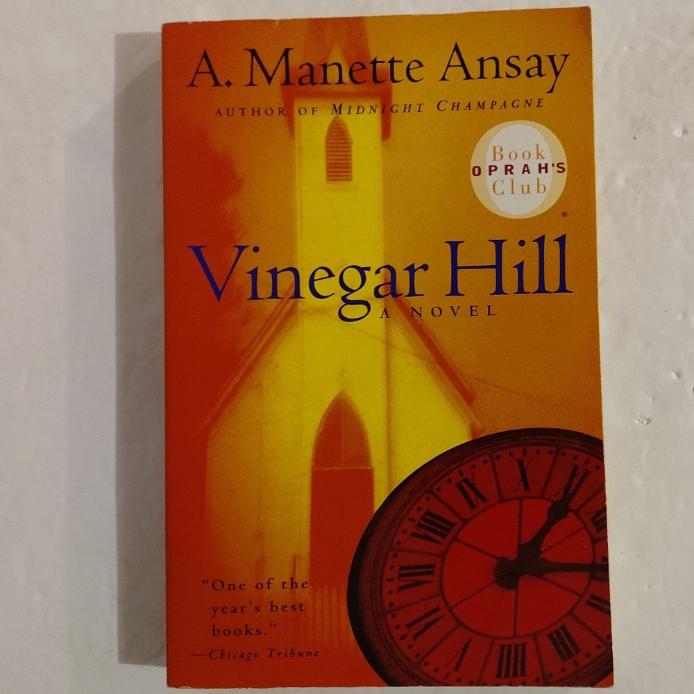 Vinegar Hill. A Novel. A. Manette Ansay